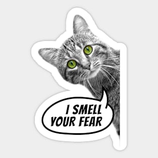 I smell your fear. Sticker